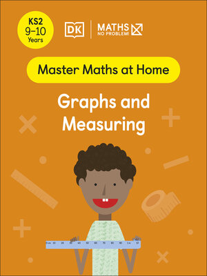 Maths — No Problem! Graphs and Measuring, Ages 9-10 (Key Stage 2) - ebook